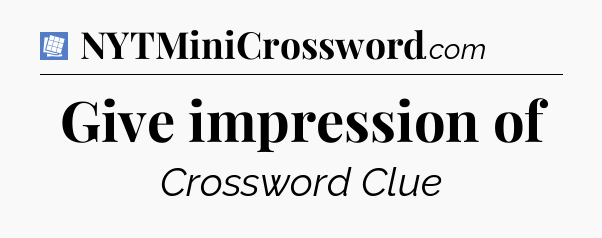 Give impression of Puzzle Page Crossword Clue