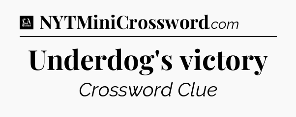 Underdog's victory - LA Times Crossword