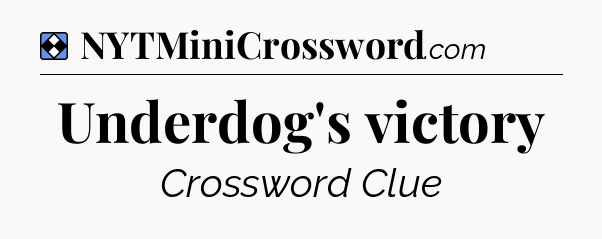 Solution: Underdog's victory - NYT Mini Crossword