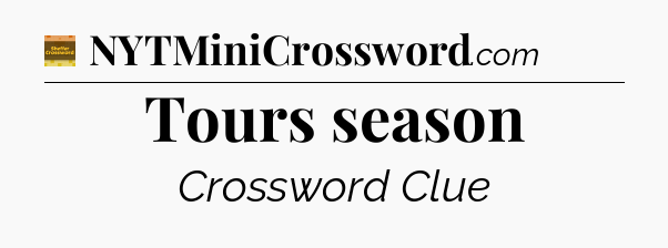 Tours season crossword clue Eugene Sheffer