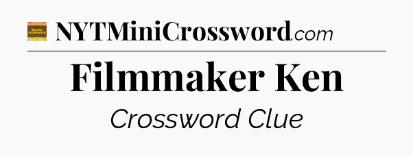 Filmmaker Ken - Eugene Sheffer Crossword