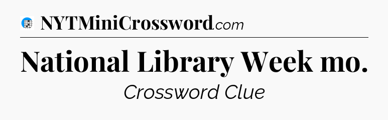 National Library Week mo Crossword Clue