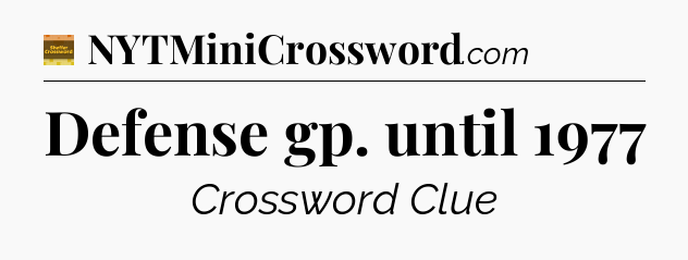 Defense gp. until 1977 - Eugene Sheffer Crossword