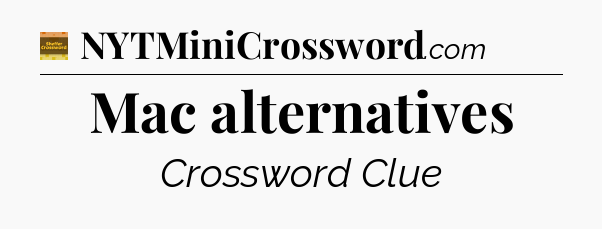Mac alternatives crossword clue Eugene Sheffer