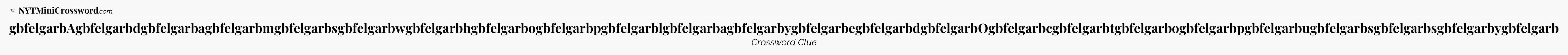 gbfelgarbAgbfelgarbdgbfelgarbagbfelgarbmgbfelgarbsgbfelgarbwgbfelgarbhgbfelgarbogbfelgarbpgbfelgarblgbfelgarbagbfelgarbygbfelgarbegbfelgarbdgbfelgarbOgbfelgarbcgbfelgarbtgbfelgarbogbfelgarbpgbfelgarbugbfelgarbsgbfelgarbsgbfelgarbygbfelgarb - WSJ Crossword