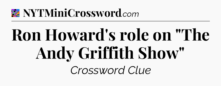 Ron Howard's role on 