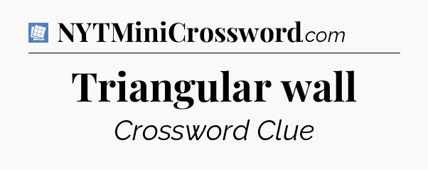 Triangular wall Puzzle Page Crossword Clue