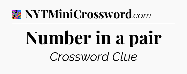 Number in a pair Crossword Clue