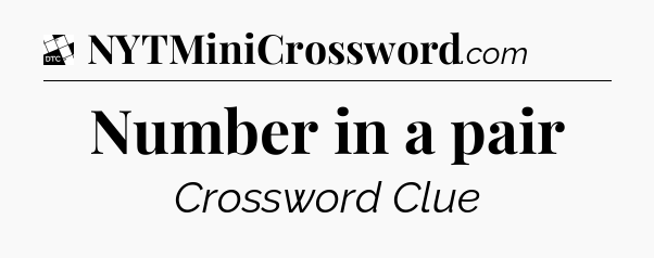 Number in a pair - Daily Themed Classic Crossword
