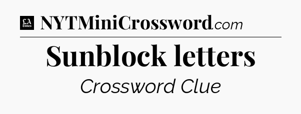 Sunblock letters - LA Times Crossword