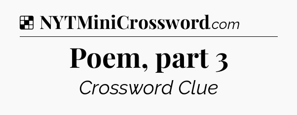 Solution: Poem, part 3 - NYT Crossword