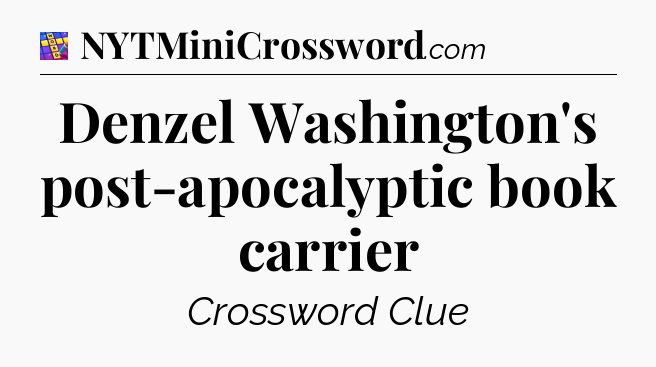 Denzel Washington's post-apocalyptic book carrier Codycross