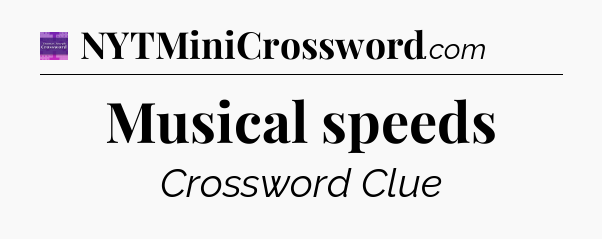 Musical speeds - Thomas Joseph Crossword
