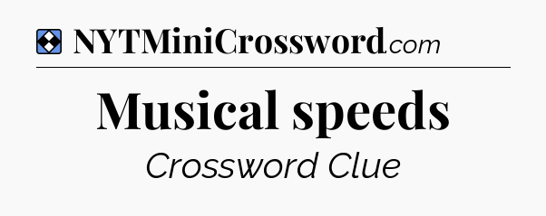 Solution: Musical speeds - NYT Mini Crossword