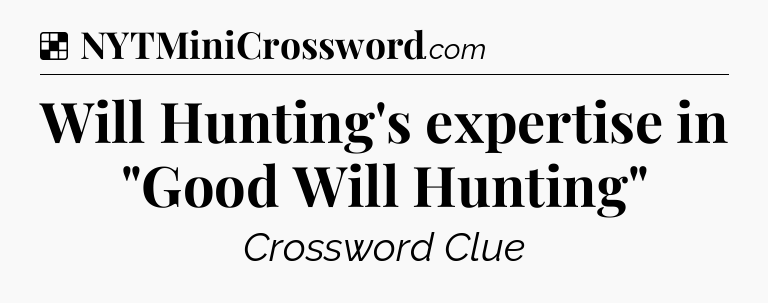 Solution: Will Hunting's expertise in 