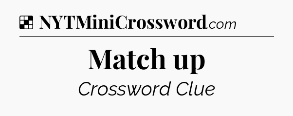 Solution: Match up - NYT Crossword