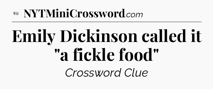 Emily Dickinson called it 