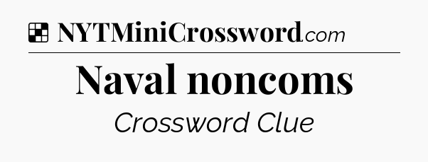 Solution: Naval noncoms - NYT Crossword