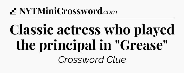 Solution: Classic actress who played the principal in 