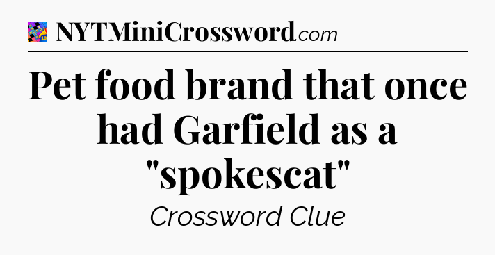 Pet food brand that once had Garfield as a 