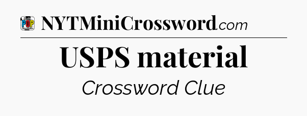 USPS material Crossword Clue