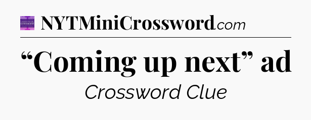 “Coming up next” ad - Thomas Joseph Crossword