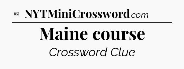 Maine course - WSJ Crossword