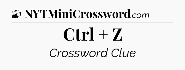 Ctrl + Z - Daily Themed Classic Crossword