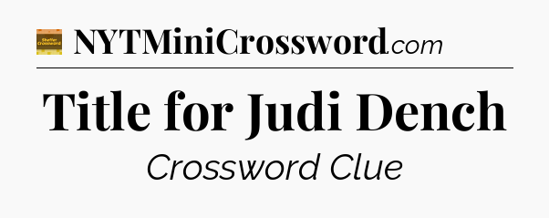 Title for Judi Dench - Eugene Sheffer Crossword