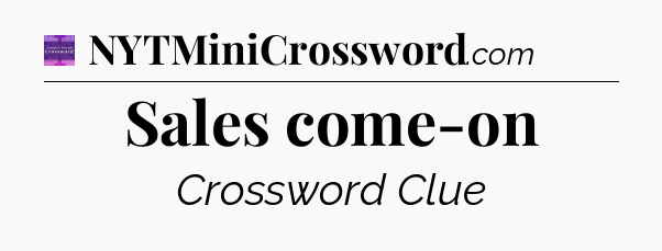 Sales come-on - Thomas Joseph Crossword