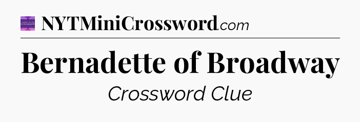 Bernadette of Broadway - Thomas Joseph Crossword