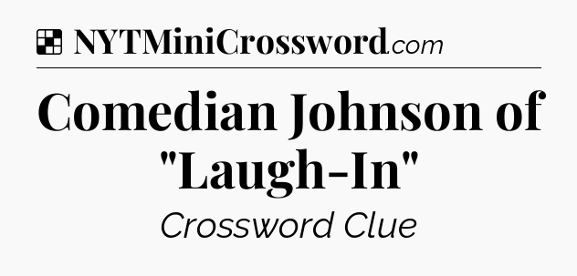 Solution: Comedian Johnson of 