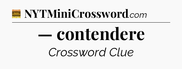 — contendere - Eugene Sheffer Crossword