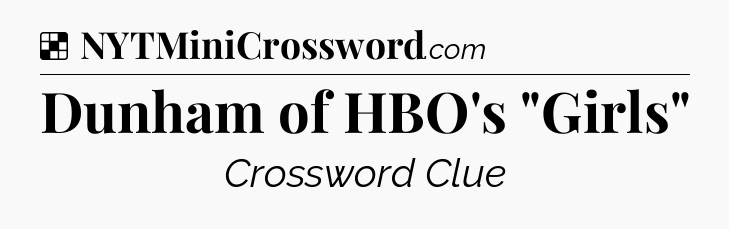 Solution: Dunham of HBO's 