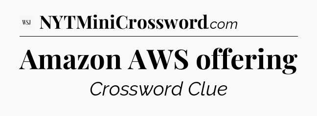 Amazon AWS offering - WSJ Crossword
