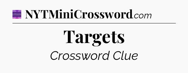 Targets - Thomas Joseph Crossword