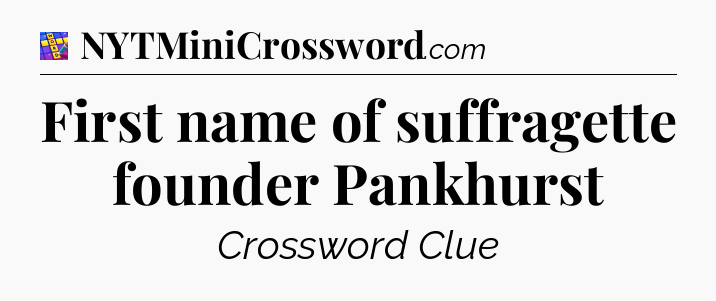 First name of suffragette founder Pankhurst Codycross