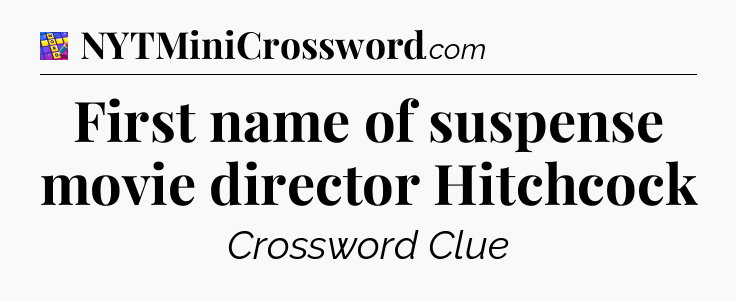 First name of suspense movie director Hitchcock Codycross