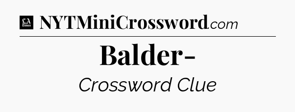 Balder- - LA Times Crossword