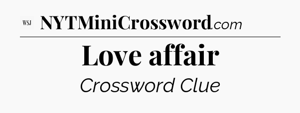 Love affair - WSJ Crossword