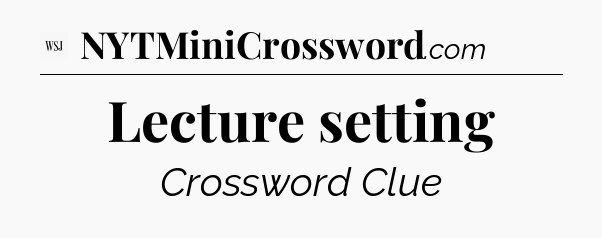 Lecture setting - WSJ Crossword