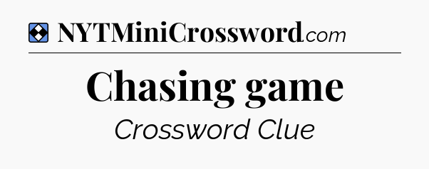 Solution: Chasing game - NYT Mini Crossword
