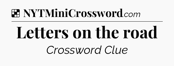 Solution: Letters on the road - NYT Crossword