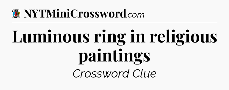 Luminous ring in religious paintings Crossword Clue