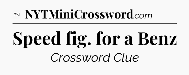 Speed fig. for a Benz - WSJ Crossword