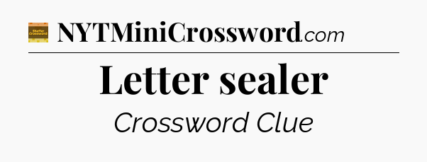 Letter sealer - Eugene Sheffer Crossword