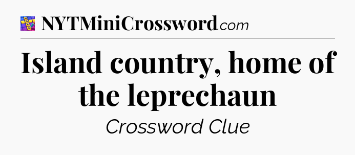 Island country, home of the leprechaun Codycross