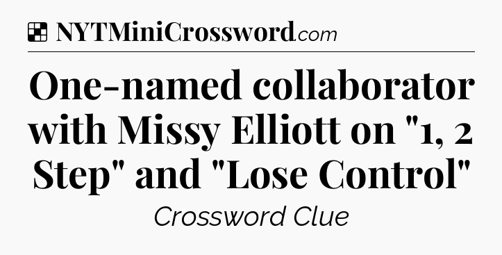 Solution: One-named collaborator with Missy Elliott on 