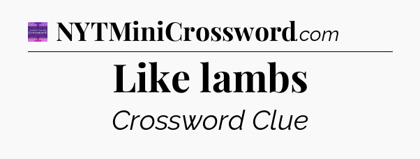 Like lambs - Thomas Joseph Crossword