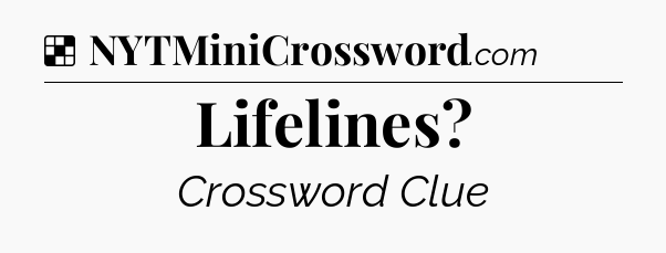 Solution: Lifelines - NYT Crossword